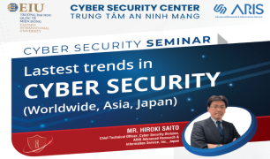 THÔNG BÁO TỔ CHỨC HỘI THẢO “LATEST TRENDS IN CYBER SECURITY (WORLDWIDE, ASIA AND JAPAN)”